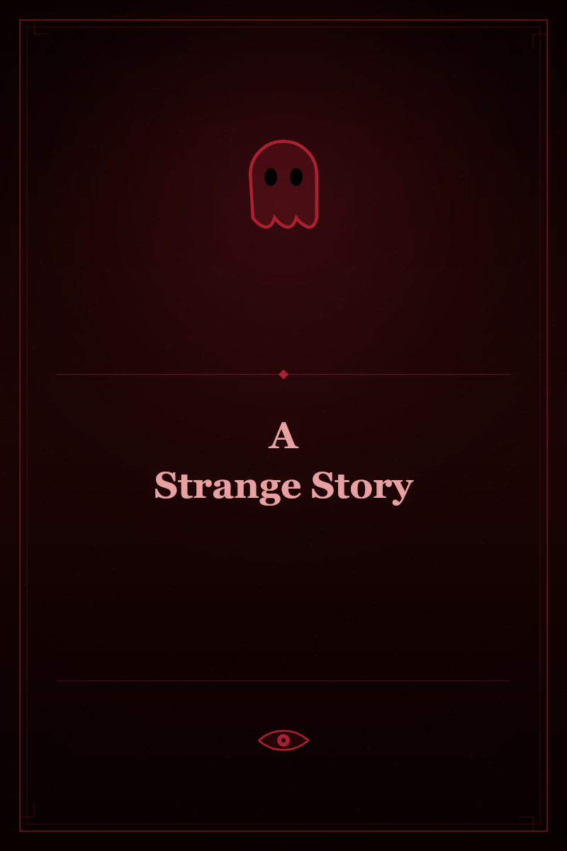 A Strange Story