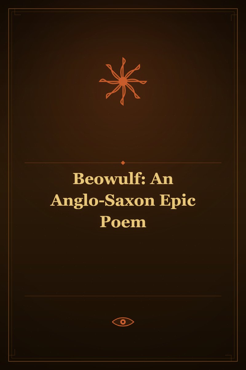 Beowulf: An Anglo-Saxon Epic Poem