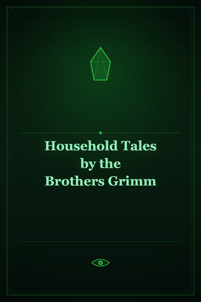 Household Tales by the Brothers Grimm