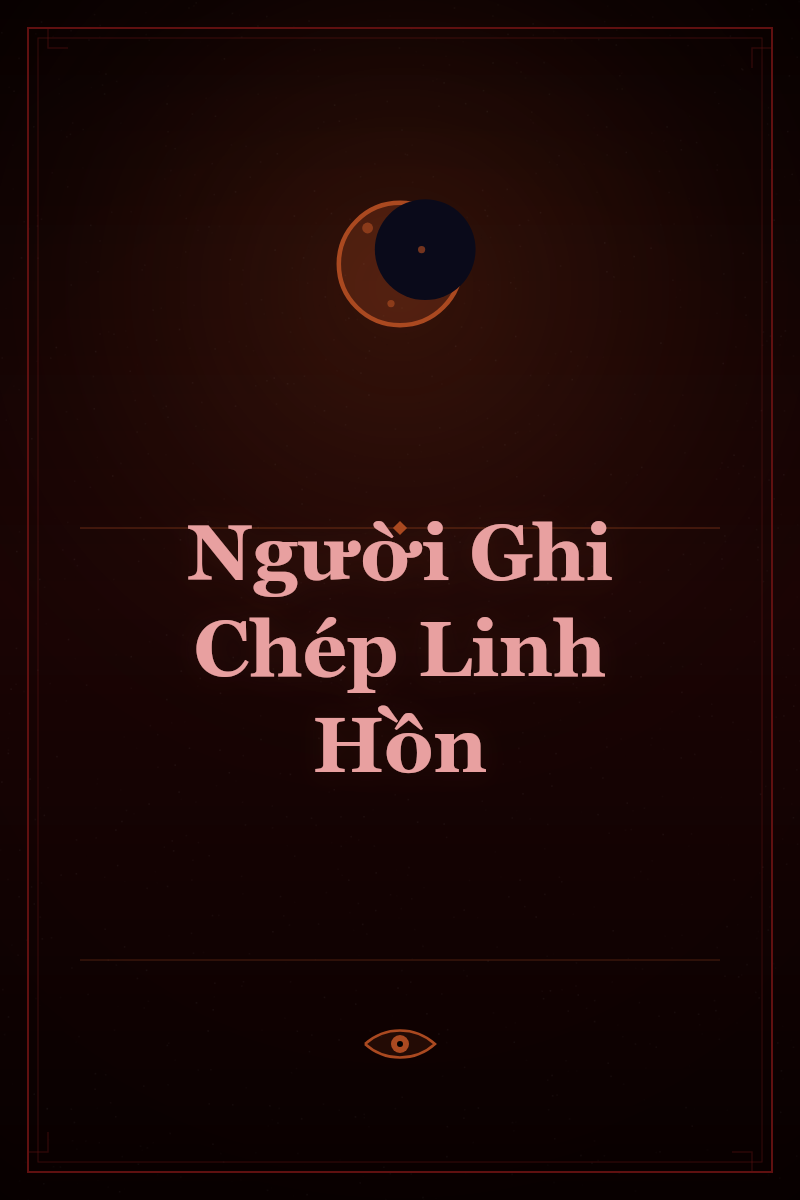 Người Ghi Chép Linh Hồn