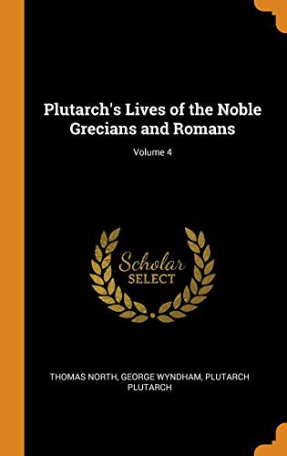 Plutarch's Lives of the Noble Grecians and Romans