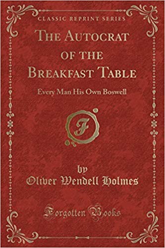 The Autocrat of the Breakfast-Table