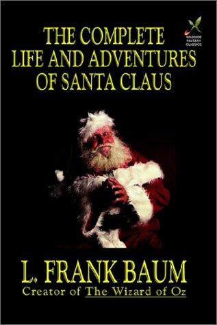 The Life and Adventures of Santa Claus
