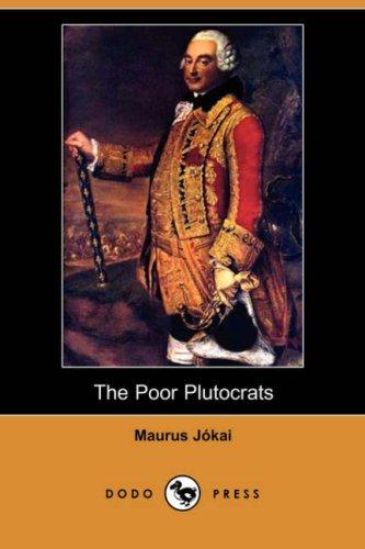 The Poor Plutocrats
