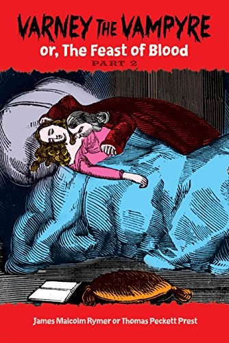 Varney the Vampyre; or, The Feast of Blood