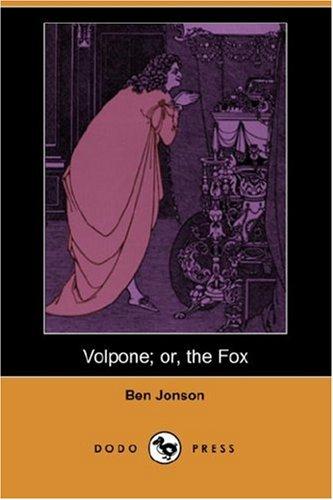 Volpone; Or, The Fox