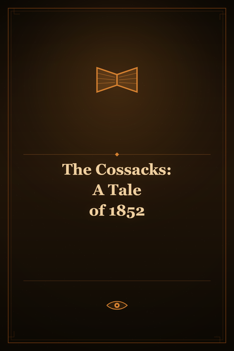 The Cossacks: A Tale of 1852