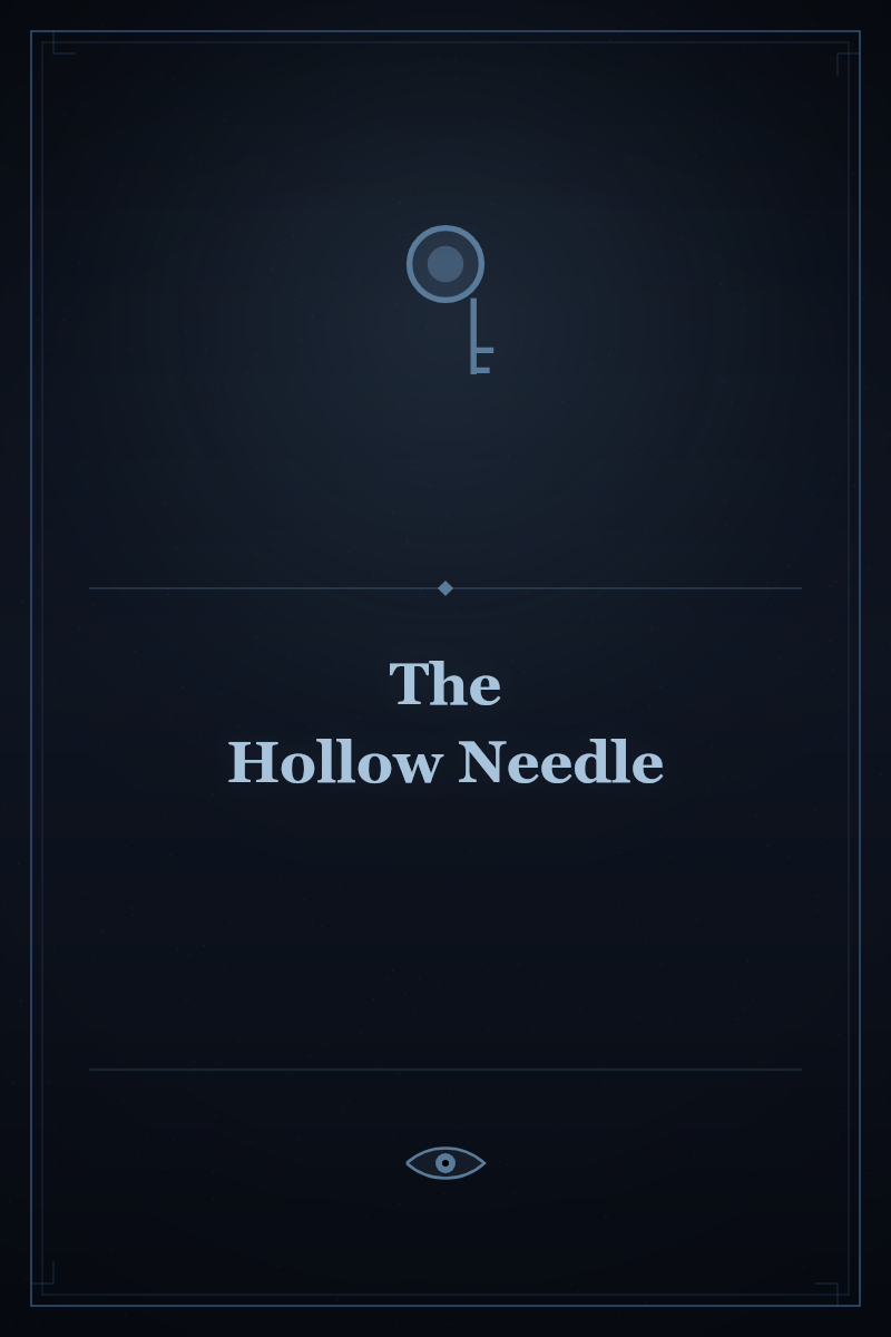 The Hollow Needle