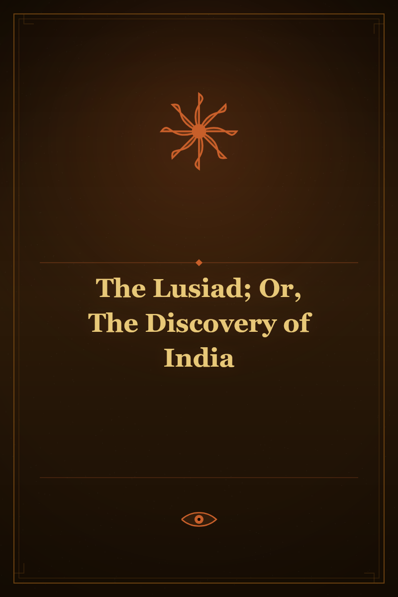 The Lusiad; Or, The Discovery of India