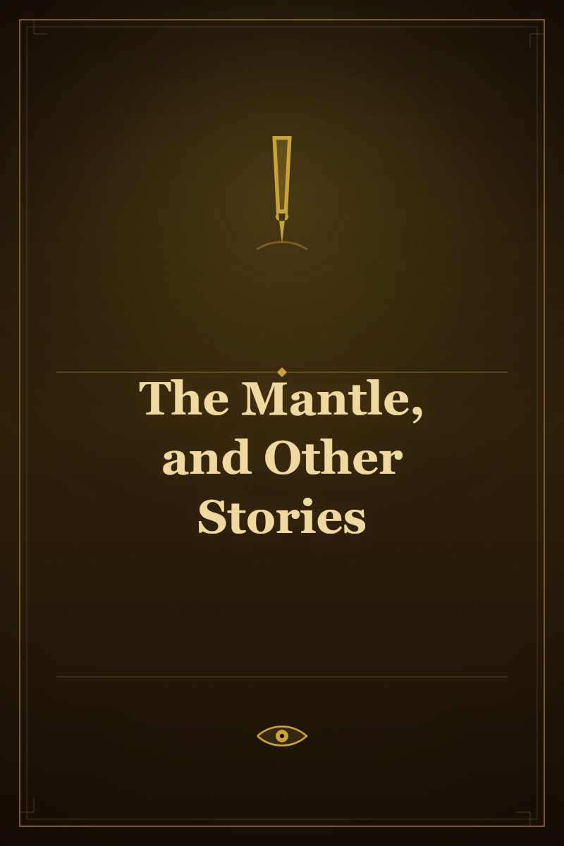 The Mantle, and Other Stories