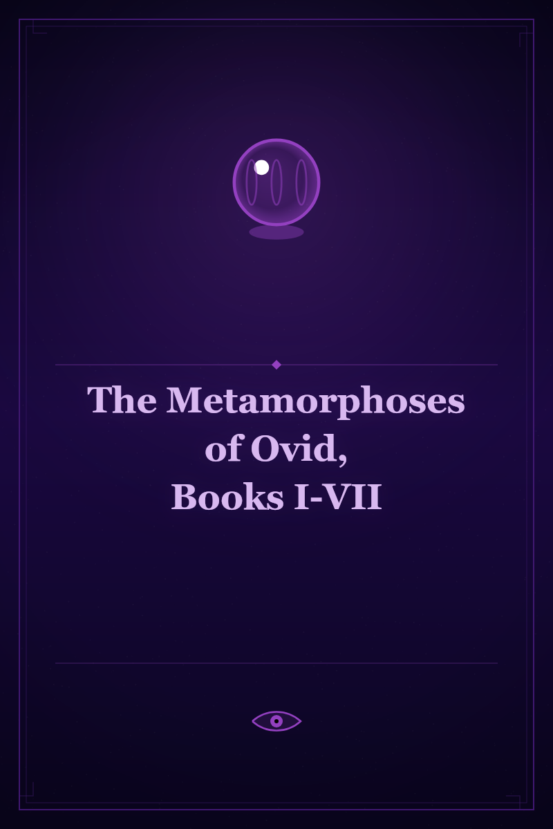 The Metamorphoses of Ovid, Books I-VII
