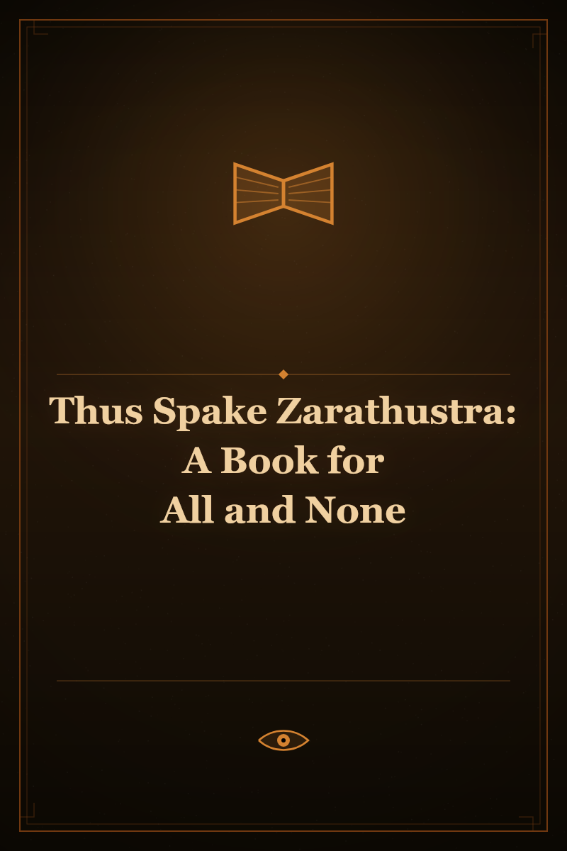 Thus Spake Zarathustra: A Book for All and None